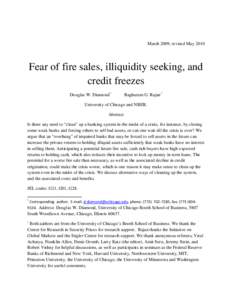 March 2009, revised MayFear of fire sales, illiquidity seeking, and credit freezes Douglas W. Diamond *