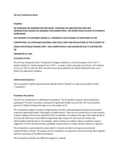 AR Toys Competition Rules  Eligibility: NO PURCHASE OR SUBSCRIPTION NECESSARY. PURCHASE OR SUBSCRIPTION DOES NOT INCREASEYOUR CHANCES OF WINNING THIS COMPETITION. THE COMPETITION IS OPEN TO ENTRANTS WORLDWIDE.