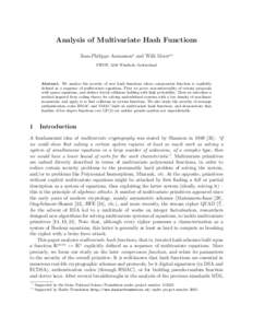 Analysis of Multivariate Hash Functions Jean-Philippe Aumasson? and Willi Meier?? FHNW, 5210 Windisch, Switzerland Abstract. We analyse the security of new hash functions whose compression function is explicitly defined 