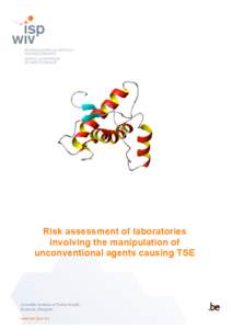 Risk assessment of laboratories involving the manipulation of unconventional agents causing TSE Scientific Institute of Public Health Brussels | Belgium