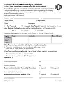 Graduate Faculty Membership Application  Jackson College of Graduate Studies, University of Central Oklahoma To insure that this application receives timely consideration, it must be submitted to the Graduate College pri