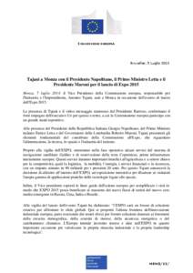 COMMISSIONE EUROPEA  Bruxelles, 5 Luglio 2013 Tajani a Monza con il Presidente Napolitano, il Primo Ministro Letta e il Presidente Maroni per il lancio di Expo 2015