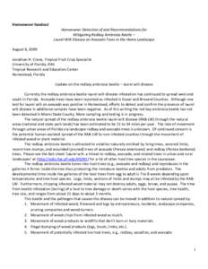 Homeowner handout Homeowner Detection of and Recommendations for Mitigating Redbay Ambrosia Beetle – Laurel Wilt Disease on Avocado Trees in the Home Landscape August 6, 2009 Jonathan H. Crane, Tropical Fruit Crop Spec