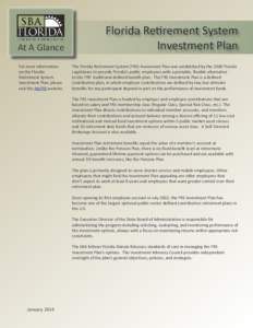 At A Glance For more information on the Florida Retirement System Investment Plan, please visit the MyFRS website.