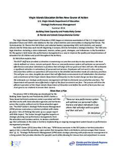 Virgin Islands Education Strikes New Course of Action U.S. Virgin Islands Department of Education Strategic Performance Management Summer 2016 Building State Capacity and Productivity Center & Florida and Islands Compreh