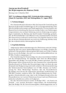 Auszug aus dem Protokoll des Regierungsrates des Kantons Zürich Sitzung vom 3. OktoberVerwaltungsrechnung 2012, Zwischenberichterstattung II (Stand 10. September 2012, mit Stichtagsbilanz 31. August.