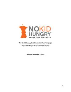The No Kid Hungry Social Innovation Fund Campaign Request for Proposals for External Evaluator Released November 5, [removed]