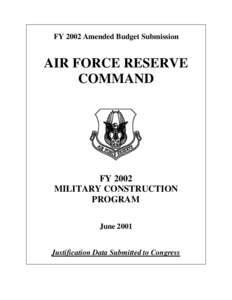 FY 2002 Amended Budget Submission  AIR FORCE RESERVE COMMAND  FY 2002