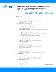 Atmel 8-bit AVR Microcontroller with 2/4/8K Bytes In-System Programmable Flash ATtiny25/V / ATtiny45/V / ATtiny85/V