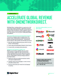 oneNetworkDirect  Accelerate Global Revenue with oneNetworkDirect. With Digital River’s oneNetworkDirect, you gain access to the world’s largest digital marketplace, supported by a powerful