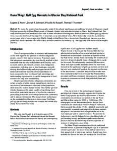 Eugene S. Hunn and others   193  Huna Tlingit Gull Egg Harvests in Glacier Bay National Park Eugene S. Hunn1,5, Darryll R. Johnson2, Priscilla N. Russell3, Thomas F. Thornton4 Abstract. We report the results of an et