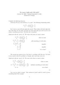 No more right-side left-side! October 23, updated September 8, 2011 Katherine E. Stange Consider the following theorem: [Theorem] For any real numbers a, b, q and r, the following relationship holds: