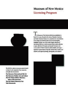 Museum of New Mexico Licensing Program T  he Museum of New Mexico (MNM) was established in