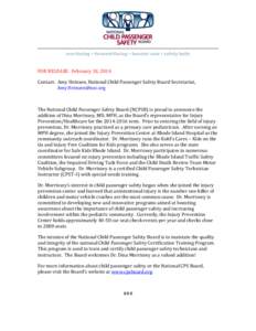 FOR RELEASE: February 10, 2014 Contact: Amy Heinzen, National Child Passenger Safety Board Secretariat, [removed] The National Child Passenger Safety Board (NCPSB) is proud to announce the addition of Dina Morr