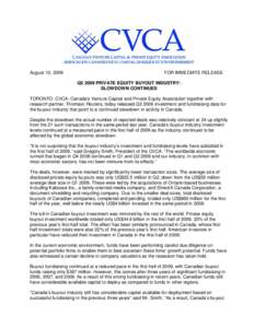 August 10, 2009  FOR IMMEDIATE RELEASE Q2 2009 PRIVATE EQUITY BUYOUT INDUSTRY: SLOWDOWN CONTINUES