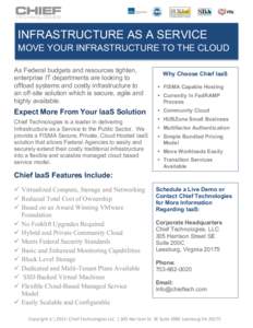 INFRASTRUCTURE AS A SERVICE MOVE YOUR INFRASTRUCTURE TO THE CLOUD CLOUD As Federal budgets and resources tighten, enterprise IT departments are looking to