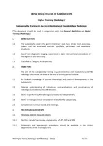 HONG KONG COLLEGE OF RADIOLOGISTS Higher Training (Radiology) Subspecialty Training in Gastro-intestinal and Hepatobiliary Radiology [This document should be read in conjunction with the General Guidelines on Higher Trai