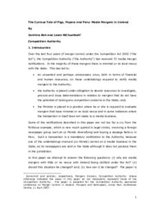 The Curious Tale of Pigs, Papers and Peru: Media Mergers in Ireland By Ibrahim Bah and Linda NiChualladh∗ Competition Authority 1. Introduction Over the last four years of merger control under the Competition Act 2002 