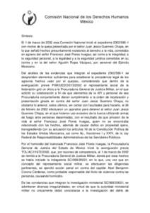 Síntesis: El 1 de marzo de 2002 esta Comisión Nacional inició el expediente[removed]con motivo de la queja presentada por el señor Juan Jesús Guerrero Chapa, en la que señaló hechos presuntamente violatorios al