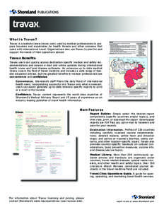 PUBLICATIONS  What Is Travax? Malaria  Travax is a website (www.travax.com) used by medical professionals to prepare travelers and expatriates for health threats and other concerns that