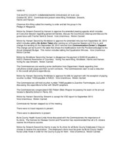 THE BUTTE COUNTY COMMISSIONERS CONVENED AT 9:45 A.M. October 05, 2010. Commissioners present were Kling, Kindsfater, Smeenk, Harms and Hansen. Chairman Kim Kling called the meeting to order and led the group in 