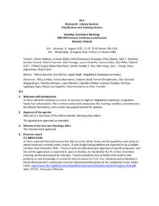 IFLA Division III - Library Services Classification and indexing Section Standing Committee Meetings 78th IFLA General Conference and Council Helsinki, Finland