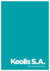 Keolis S.A.  rapport financier 2013 Sommaire