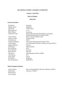 SECURITIES LENDING AND REPO COMMITTEE Tuesday 1 April 2014 Bank of England MINUTES External Attendees Paul Barnes