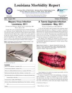 Louisiana Morbidity Report Louisiana Office of Public Health - Infectious Disease Epidemiology Section P.O. Box 60630, New Orleans, LA[removed]Phone: ([removed]http://new.dhh.louisiana.gov/index.cfm/newsroom/detail/