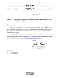 November 24, 2014  Subject: Official Notice of Home Care Worker Wage Parity Minimum Rate of Total Compensation - Update