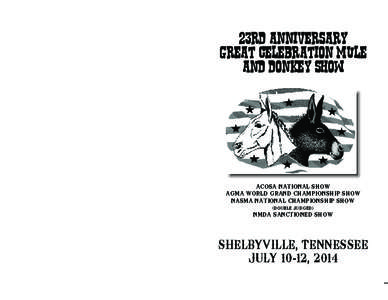 23RD ANNIVERSARY GREAT CELEBRATION MULE AND DONKEY SHOW ACOSA NATIONAL SHOW AGMA WORLD GRAND CHAMPIONSHIP SHOW