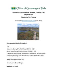 Florida Circumnavigational Saltwater Paddling Trail Segment One Pensacola/Fort Pickens Download a Printer-Friendly Guide (PDF 26 kb)  Emergency contact information: