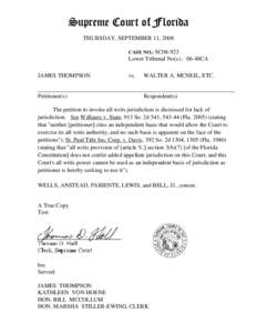 Supreme Court of Florida THURSDAY, SEPTEMBER 11, 2008 CASE NO.: SC08-923 Lower Tribunal No(s).: 06-48CA JAMES THOMPSON