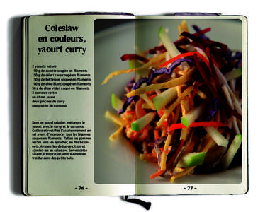Coleslaw en couleurs, yaourt curry 2 yaourts nature 150 g de carotte coupée en filaments 150 g de céleri rave coupé en filaments