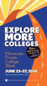 EXPLORE  MORE COLLEGES ake a