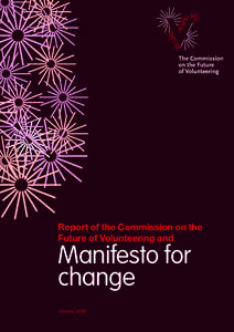 Report of the Commission on the Future of Volunteering and Manifesto for change January 2008