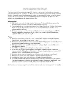 EMPLOYER-SPONSORSHIP OF ROZ APPLICANTS The Department of Commerce encourages ROZ Counties to partner with local employers to sponsor individual ROZ applicants. Employers are allowed to sponsor their employees and/ or hir