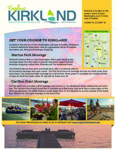 Kirkland is located on the eastern shore of Lake Washington, just 12 miles east of Seattle° N, ° W