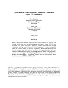 Age at Arrival, English Proficiency, and Social Assimilation Among U.S. Immigrants* Hoyt Bleakley Graduate School of Business University of Chicago and NBER