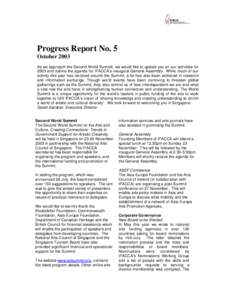 Progress Report No. 5 October 2003 As we approach the Second World Summit, we would like to update you on our activities for 2003 and outline the agenda for IFACCA’s inaugural General Assembly. While much of our activi