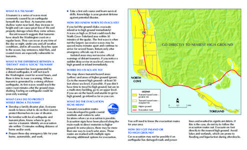 WHAT IS A TSUNAMI? A tsunami is a series of waves most commonly caused by an earthquake beneath the sea floor. As tsunamis enter shallow water near land, they increase in height and can cause great loss of life and