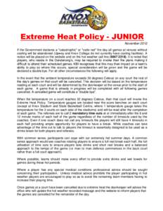 Extreme Heat Policy - JUNIOR November 2012 If the Government declares a 