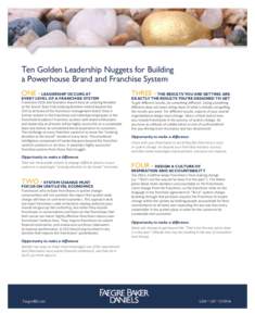 Ten Golden Leadership Nuggets for Building a Powerhouse Brand and Franchise System ONE  LEADERSHIP OCCURS AT EVERY LEVEL OF A FRANCHISE SYSTEM Franchisor CEOs and founders should have an undying devotion