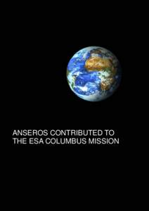 ANSEROS CONTRIBUTED TO THE ESA COLUMBUS MISSION ANSEROS CONTRIBUTED TO THE ESA COLUMBUS MISSION  ANSEROS