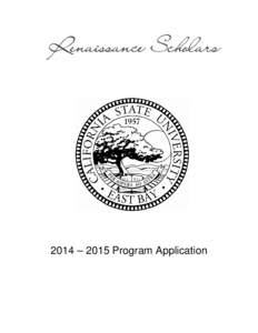 2014 – 2015 Program Application  Please return the completed application packet to: California State University, East Bay Renaissance Scholars Program / LI[removed]Carlos Bee Blvd