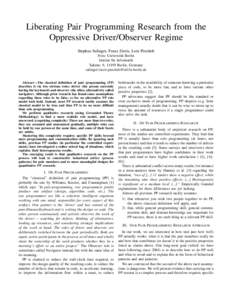 Liberating Pair Programming Research from the Oppressive Driver/Observer Regime Stephan Salinger, Franz Zieris, Lutz Prechelt Freie Universit¨at Berlin Institut f¨ur Informatik Takustr. 9, 14195 Berlin, Germany