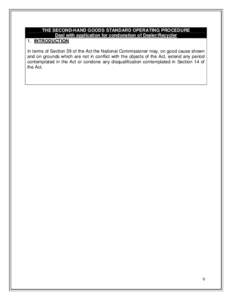 THE SECOND-HAND GOODS STANDARD OPERATING PROCEDURE Deal with application for condonation of Dealer/Recycler 1. INTRODUCTION In terms of Section 39 of the Act the National Commissioner may, on good cause shown and on grou