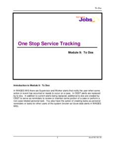 To Dos  One Stop Service Tracking Module 9: To Dos  Introduction to Module 9: To Dos