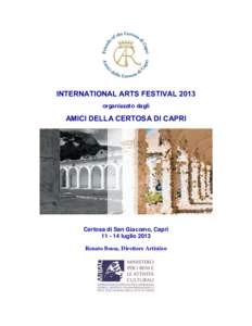 INTERNATIONAL ARTS FESTIVAL 2013 organizzato dagli AMICI DELLA CERTOSA DI CAPRI  Certosa di San Giacomo, Capri