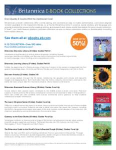 Own Quality E-books With No Additional Cost! Britannica’s e-book collections offer a time-saving and economical way to make authoritative, curriculum-aligned content available in the classroom, library, or at home. Bri